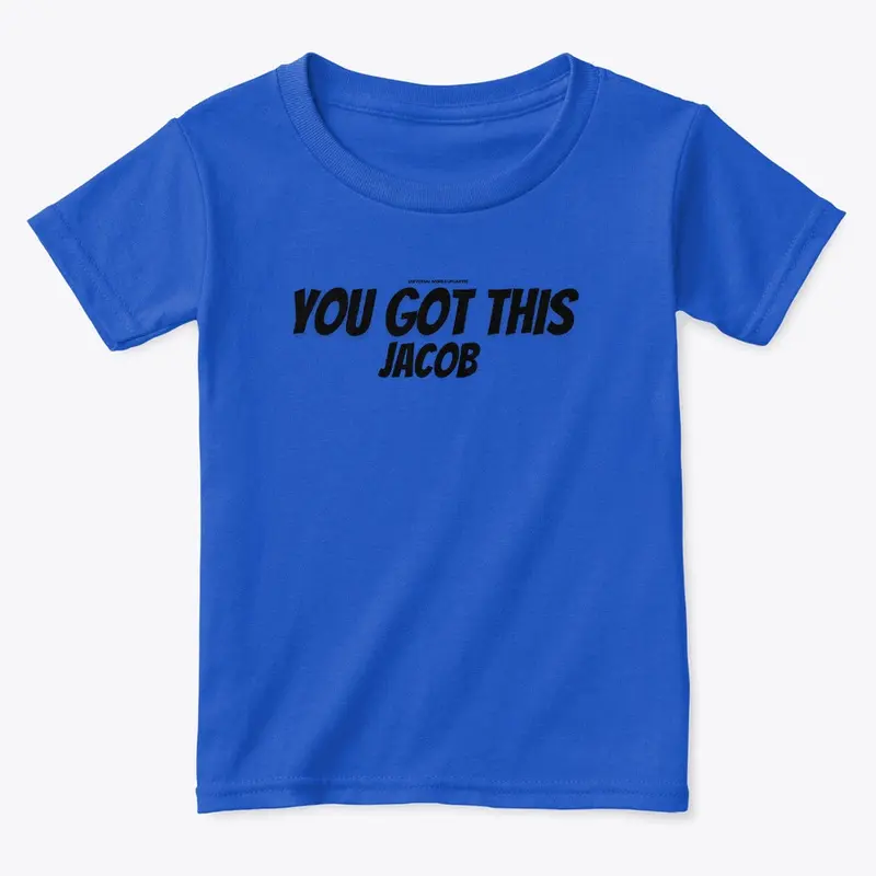 YOU GOT THIS CUSTOMIZED TSHIRT 